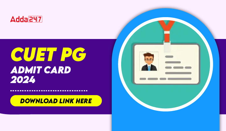 CUET PG Admit Card 2024 Download Link Here-01