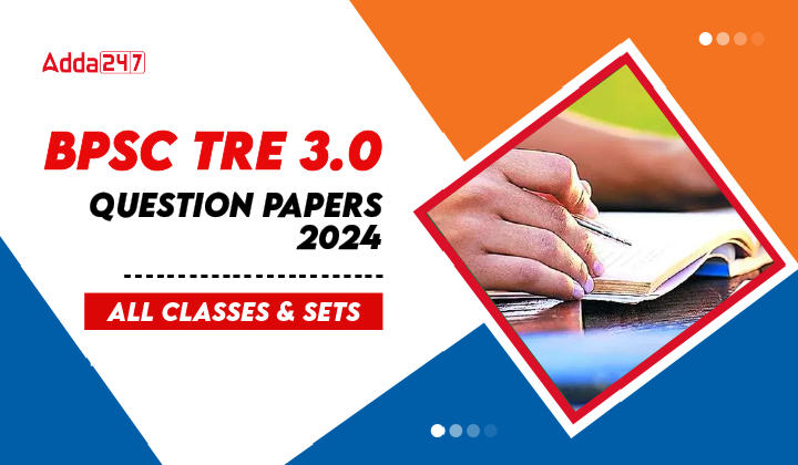 BPSC TRE 3.0 Question Papers 2024, All Classes & Sets-01