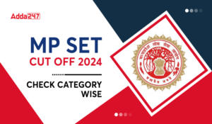 MP SET Cut Off 2024, Check Category wise