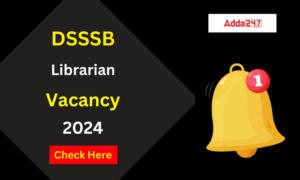 DSSSB Librarian Recruitment 2024