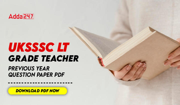 UKSSSC LT Grade Teacher Previous Year Question Paper 2024 Download PDF Now-01