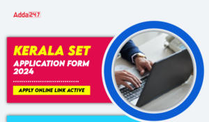 Kerala SET Application Form 2024, Last Date Extended