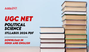 UGC NET Political Science Syllabus 2024 PDF Download in Hindi & English