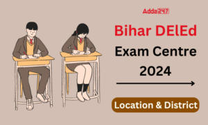 Bihar Deled Exam Center List 2024