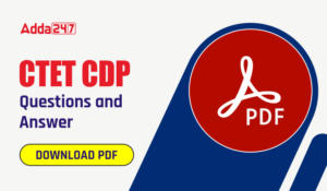 CTET CDP Questions and Answer, Download PDF