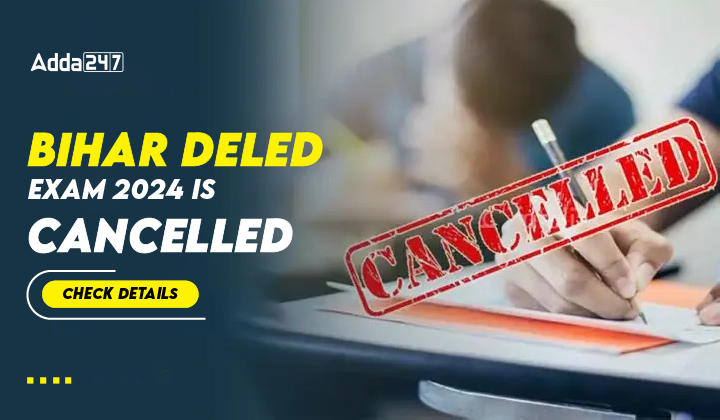 Bihar DELEd Exam 2024 is Cancelled, Check Details-01