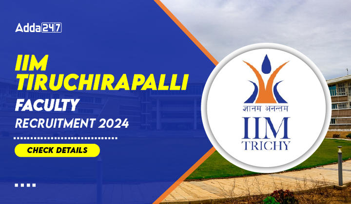 IIM Tiruchirapalli Faculty Recruitment 2024, Check Details-01