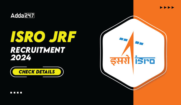ISRO JRF Recruitment 2024 Check Details-01