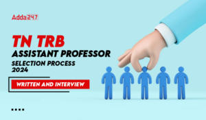 TN TRB Assistant Professor Selection Process 2024 Written and Interview-01
