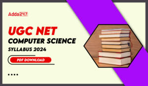 UGC NET Computer Science Syllabus 2024 PDF Download