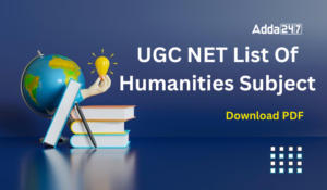 UGC NET 2024 List Of Humanities Subject, Download Syllabus PDF in English and Hindi