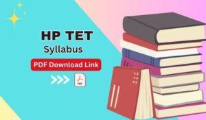 HP TET Syllabus 2024 & New Exam Pattern Download