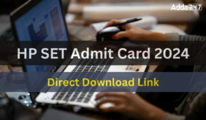HP SET Admit Card 2024 Out, Direct Download Link Active