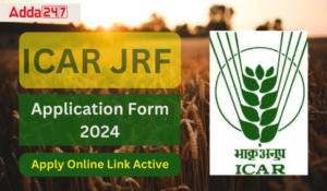 ICAR JRF Application Form 2024, Apply Online Link Active