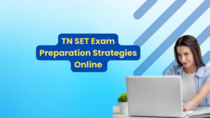 TN SET Exam Preparation Strategies and Tips