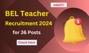 BEL Teacher Recruitment 2024