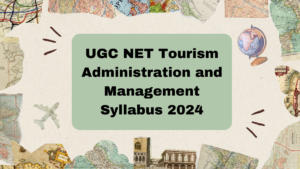 UGC NET Tourism Administration and Management Syllabus 2024 PDF Download in Hindi & English