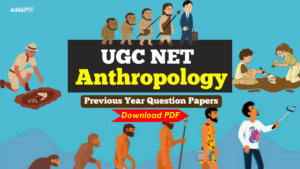 UGC NET Anthropology Previous Year Papers