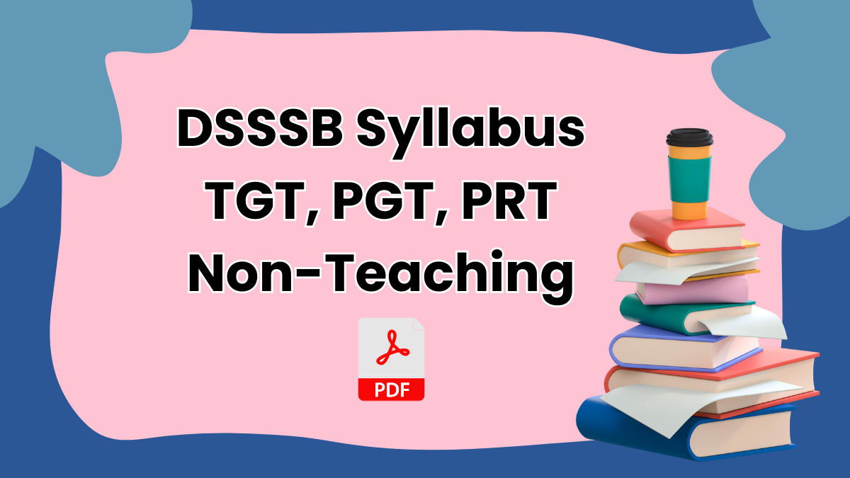 DSSSB Syllabus TGT, PGT, PRT Non-Teaching