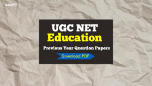 UGC NET Education Previous Year Question Papers