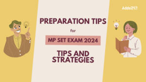Preparation Tips for MP SET Exam 2024, Tips and Strategies