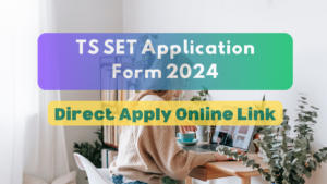 TS SET Application Form 2024 Started, Direct Apply Online Link
