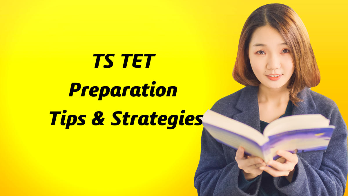 TS TET Preparation Tips & Strategies