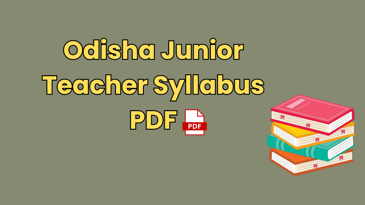 Odisha Junior Teacher Syllabus