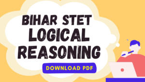 Bihar STET Logical Reasoning Questions with Solutions
