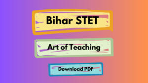 Bihar STET Art of Teaching Questions and Answers