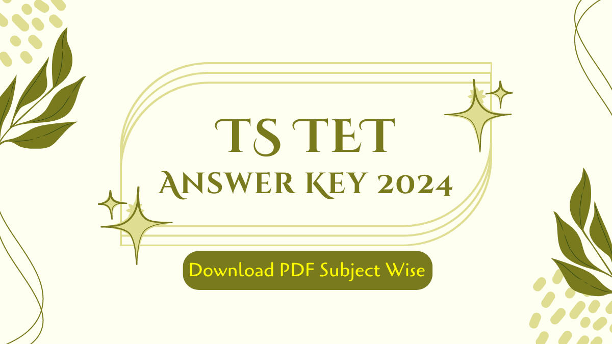 TS TET Answer Key 2024