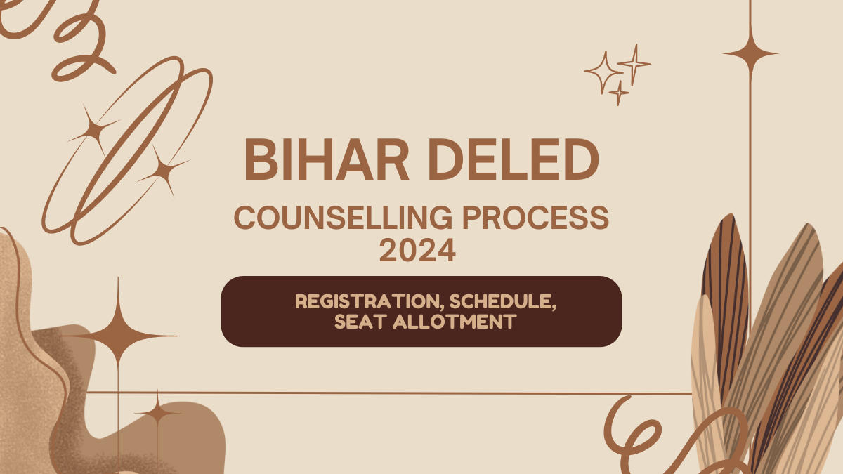 Bihar DELED Counselling Process 2024