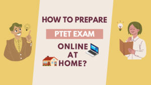 How to Prepare PTET Exam Online at Home (1)