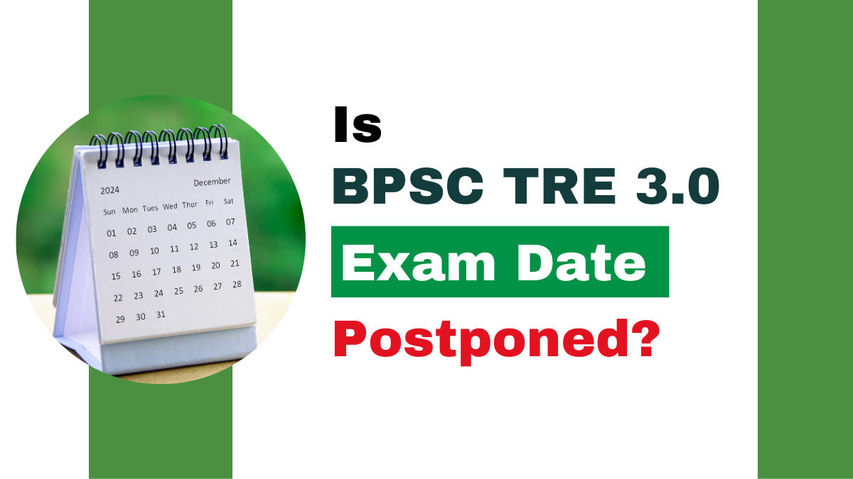 Is BPSC TRE 3.0 Exam Date Postponed (1)