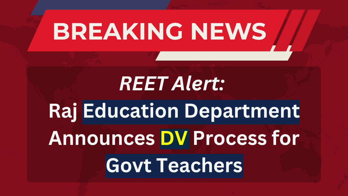 REET Alert Education Department Announces DV Process for Govt Teachers