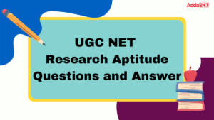 UGC NET Research Aptitude Questions with Answers