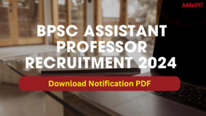 BPSC Assistant Professor Recruitment 2024 For Medical College, Salary, Application Form