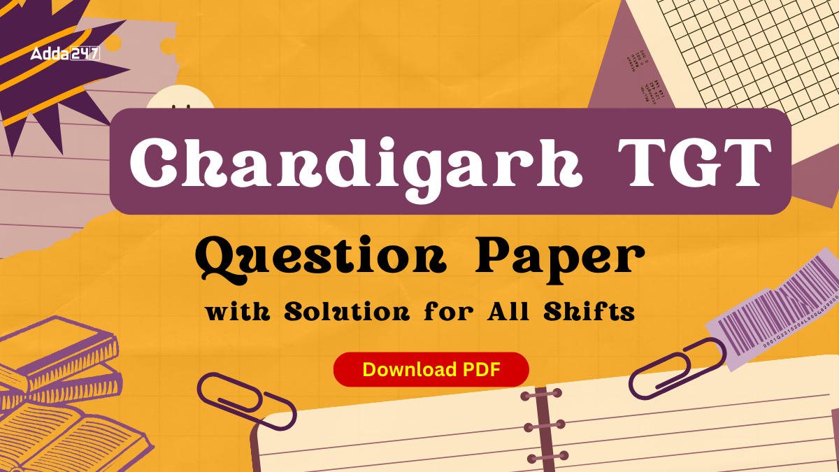 Chandigarh TGT Question Paper with Solution for All Shifts