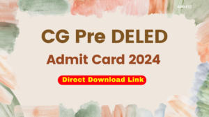 CG Pre DELED Admit Card 2024