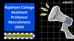 Rajdhani College Assistant Professor Recruitment 2024 for 62 Posts, Apply Link, Salary