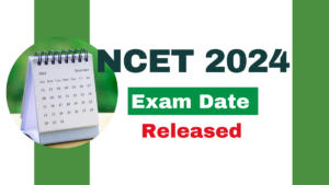NCET Exam Date 2024