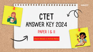 CTET Answer Key 2024 for Paper 1 & 2