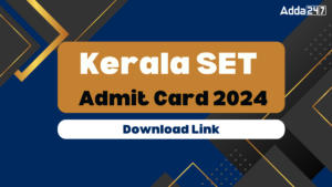 Kerala SET Admit Card 2024 Releasing Today, Download Hall Ticket Link