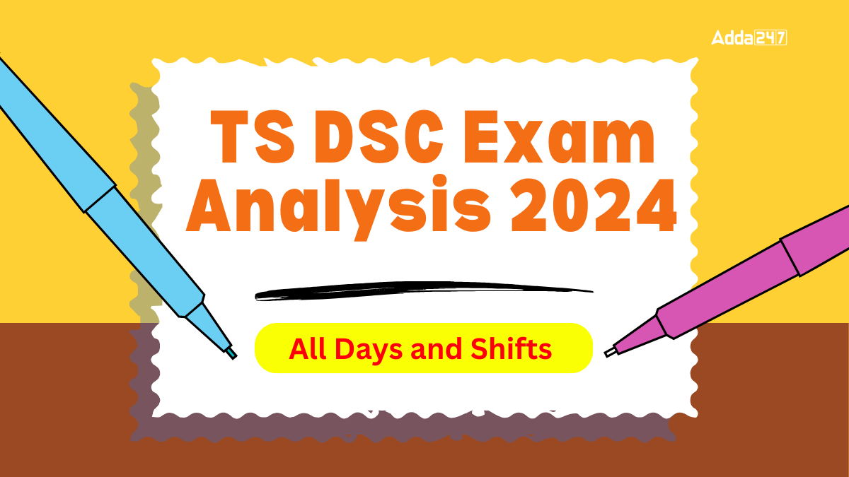 TS DSC Exam Analysis 2024 All Days and Shifts