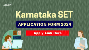 KSET Application Form 2024, Apply Online Link, Steps to Apply