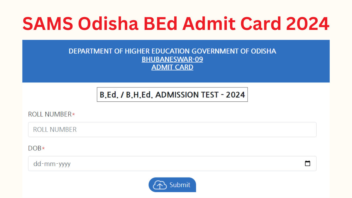 SAMS Odisha BEd Admit Card 2024