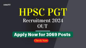 HPSC PGT Recruitment 2024 Notification Out for 3069 posts, Exam Date, Application form and salary