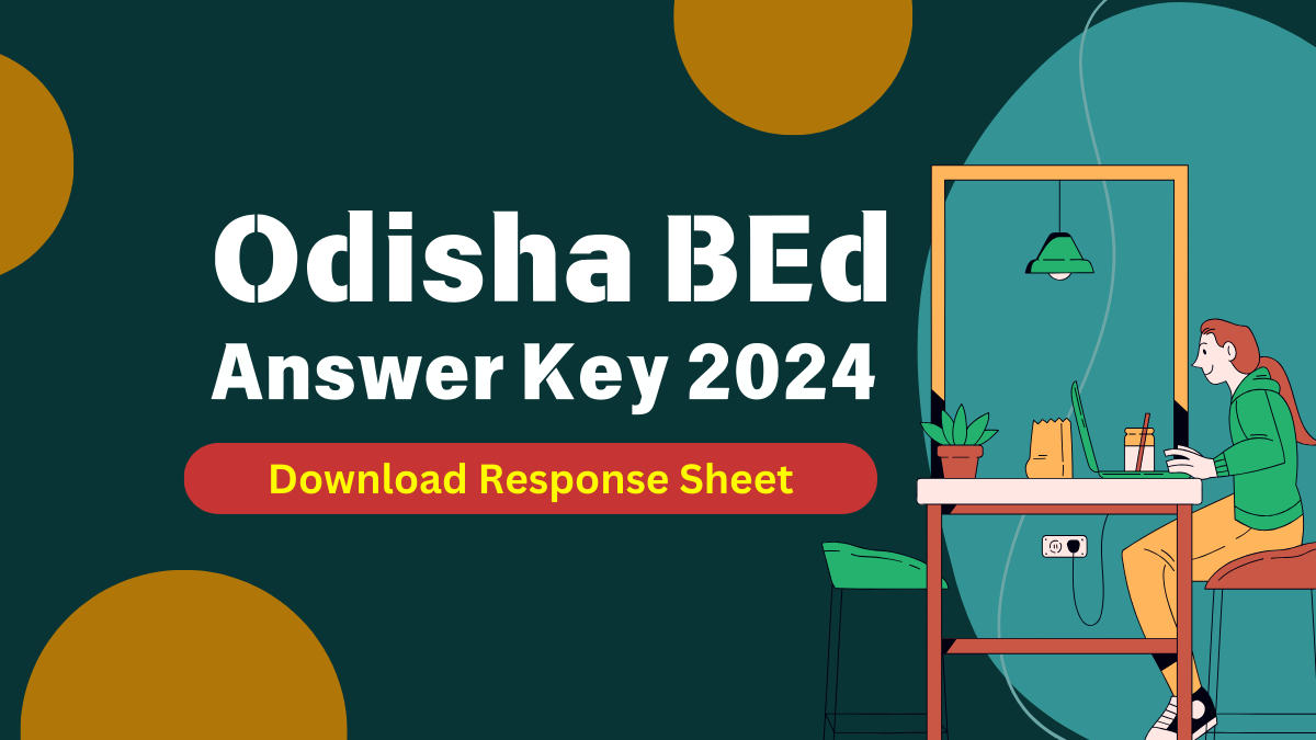 Odisha BEd Answer Key 2024