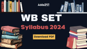 WB SET Syllabus 2024 and New Exam Pattern