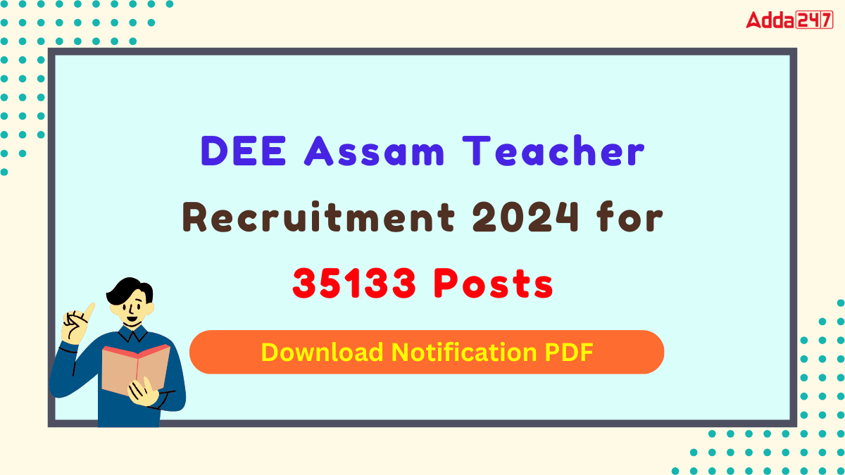 DEE Assam Teacher Recruitment 2024